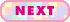 NEXT